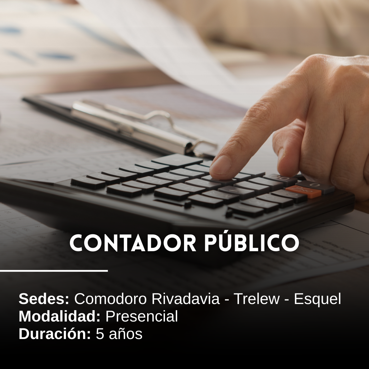 Contador Público: 5 años, Presencial, Comodoro Rivadavia, Trelew y Esquel