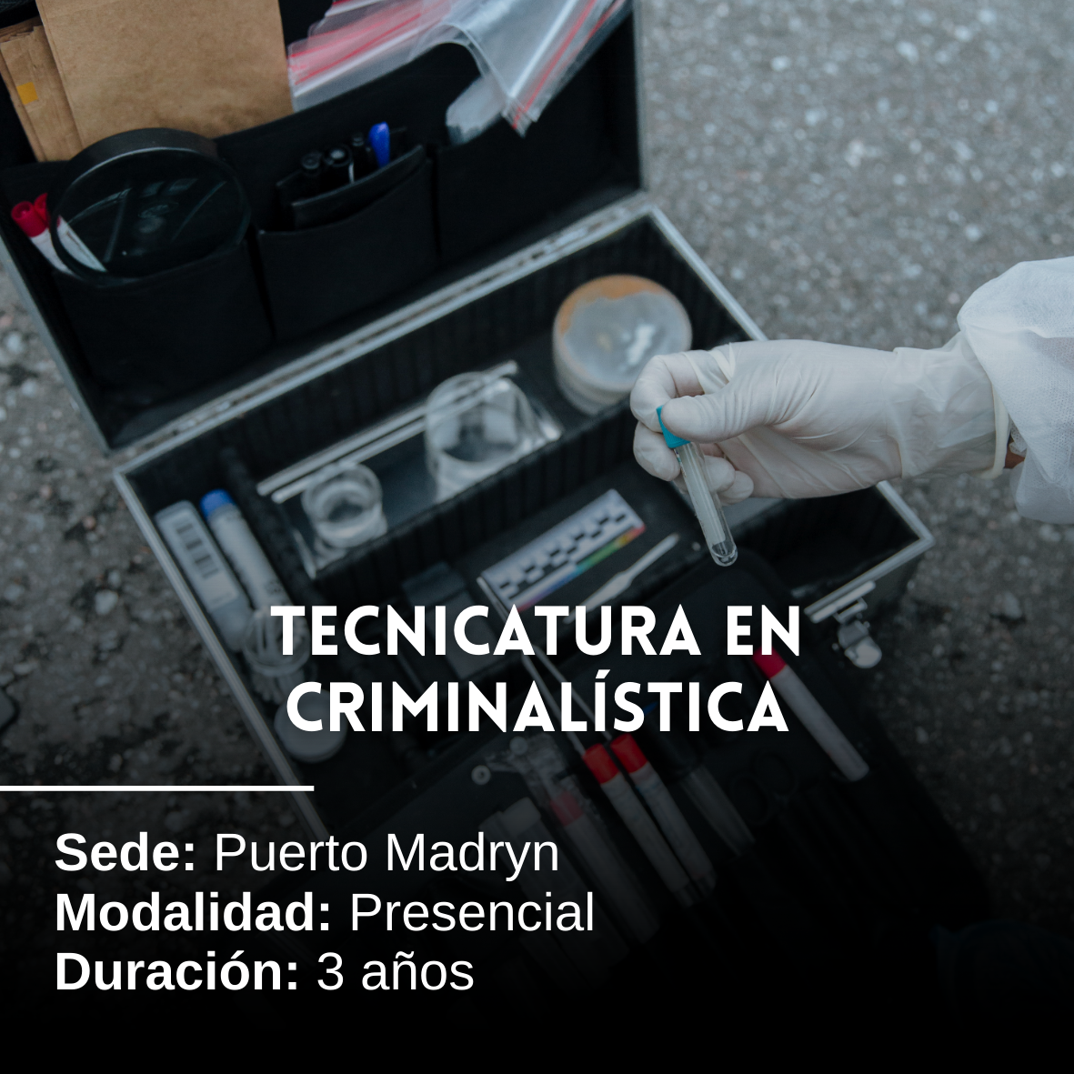 Tecnicatura en Criminalística: 3 años, Presencial, Puerto Madryn