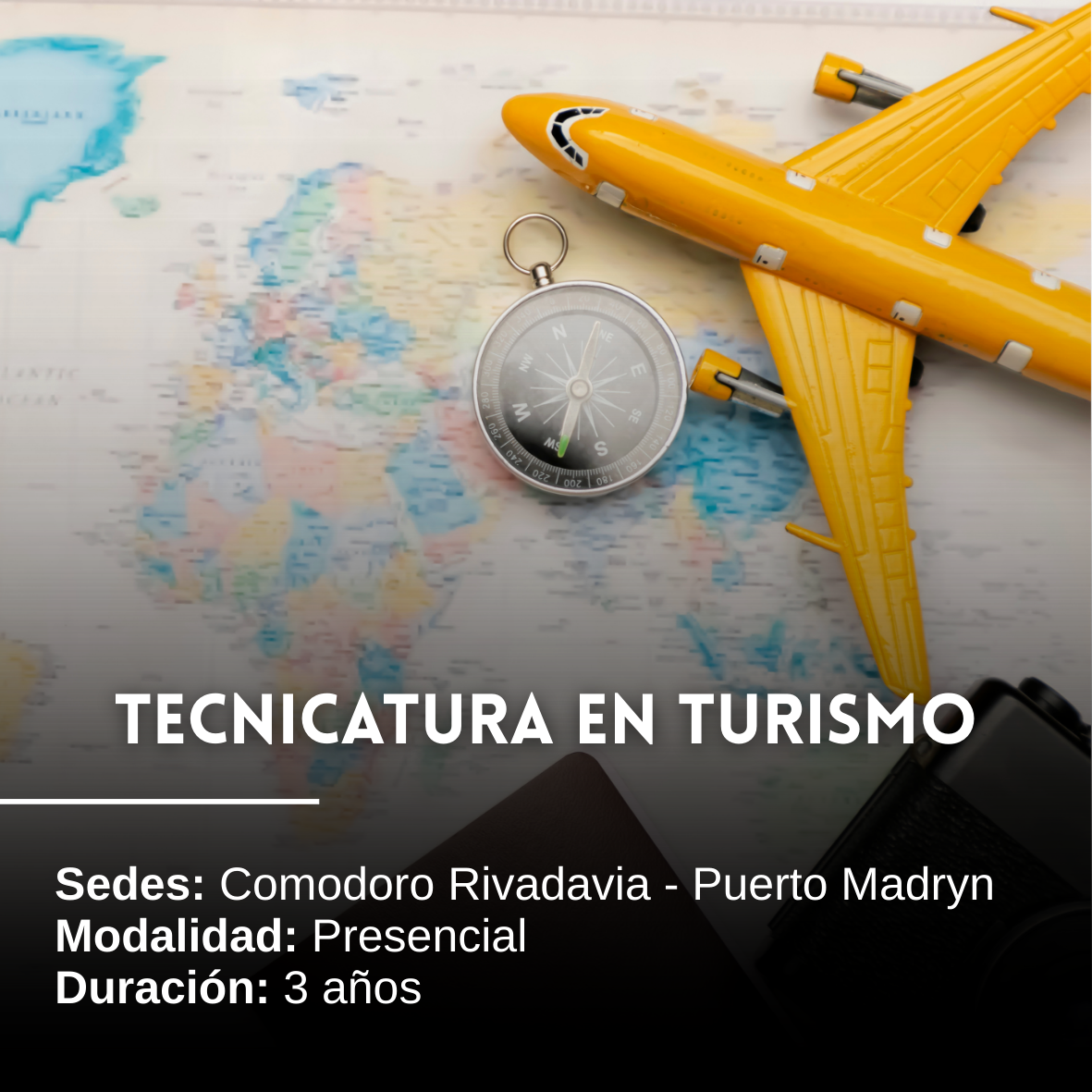 Tecnicatura en Turismo: 3 años, Presencial, Comodoro Rivadavia y Puerto Madryn