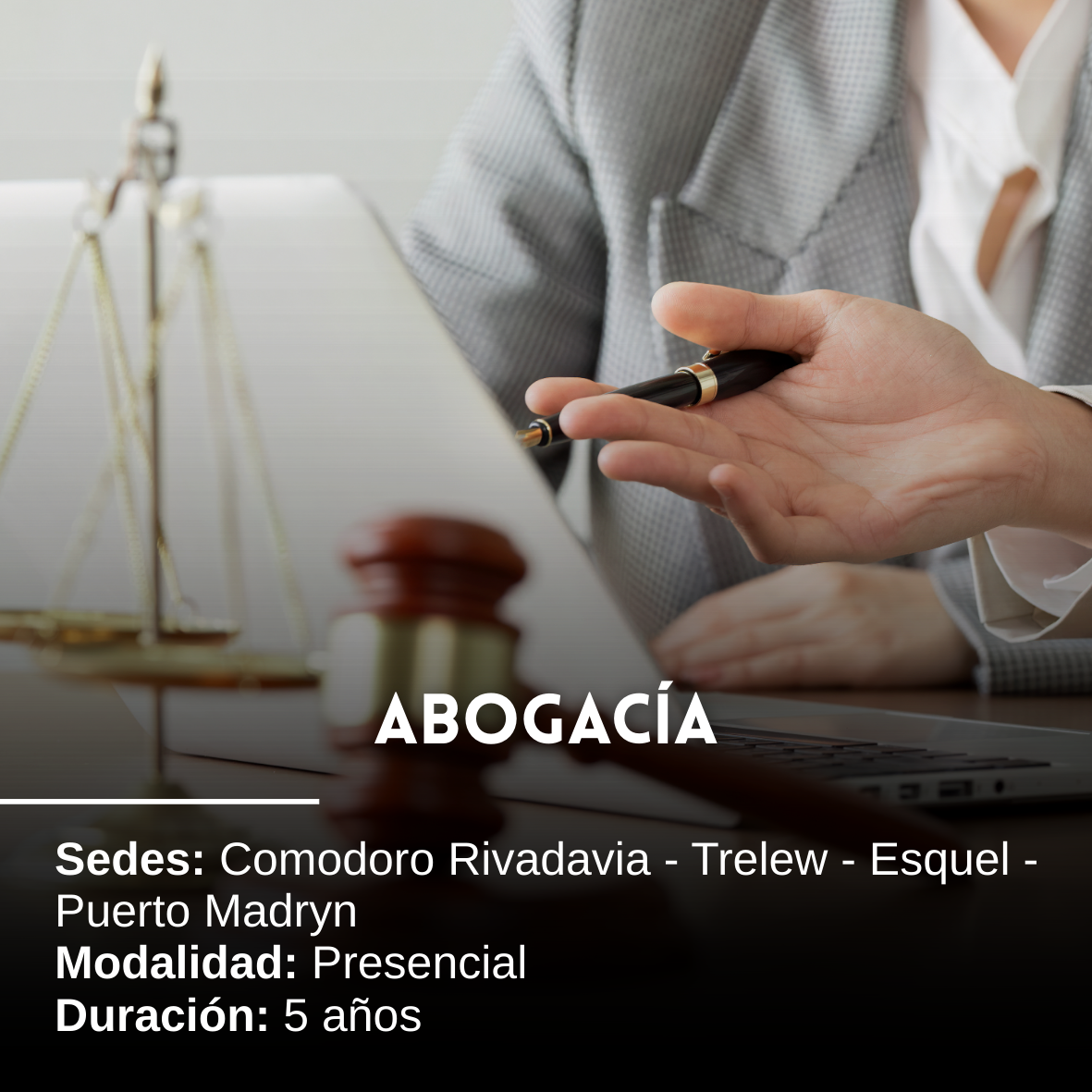 Abogacía: 5 años, Presencial, Comodoro Rivadavia, Trelew, Esquel y Puerto Madryn