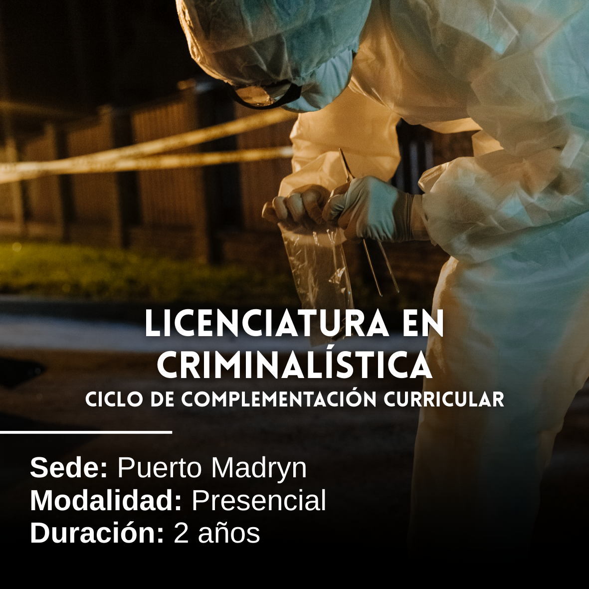 Licenciatura en Criminalística – Ciclo de complementación curricular: 2 años, Presencial, Puerto Madryn